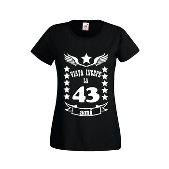 Tricou dama personalizat viata incepe la 43 ani negru 2XL Tricou dama personalizat viata incepe la 43 ani negru 2XL