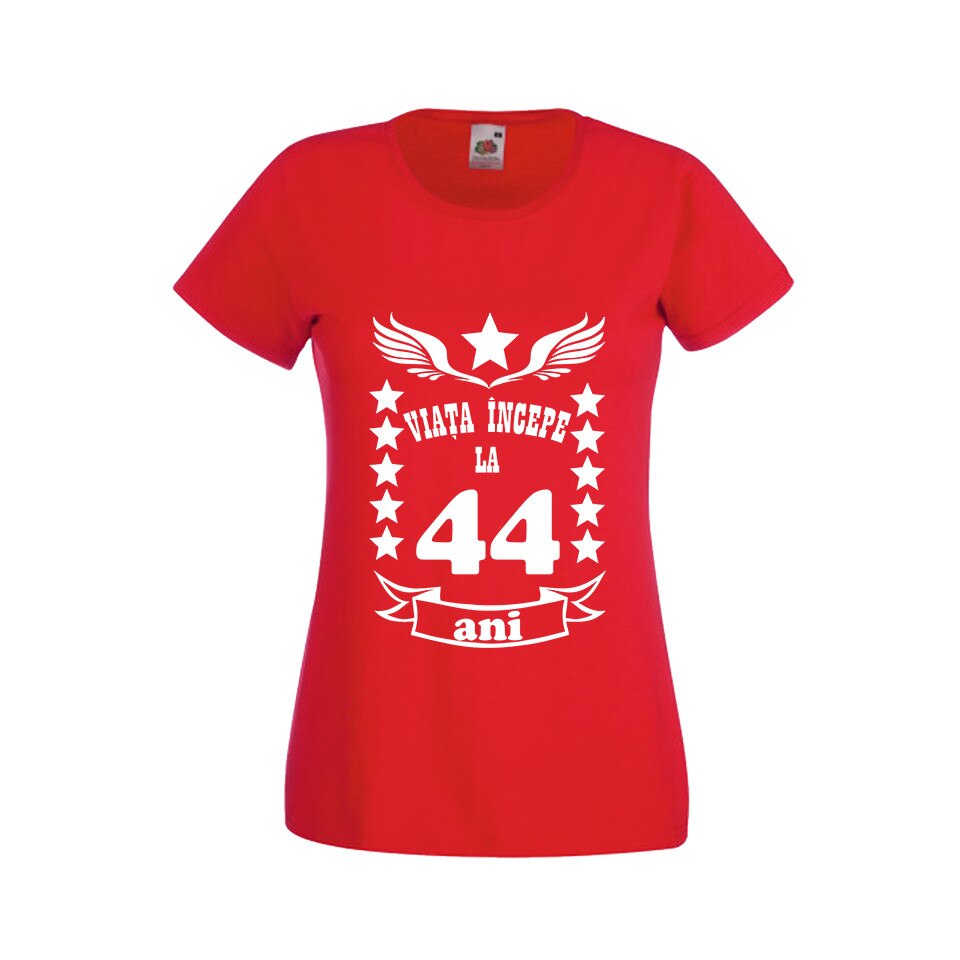 Tricou dama personalizat viata incepe la 44 ani rosu L