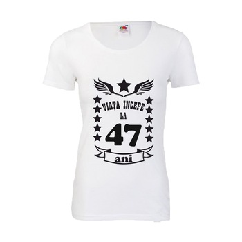 Tricou dama personalizat viata incepe la 47 ani S Tricou dama personalizat viata incepe la 47 ani S