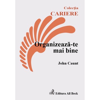 Organizeaza-te mai bine-John Caunt Organizeaza-te mai bine-John Caunt