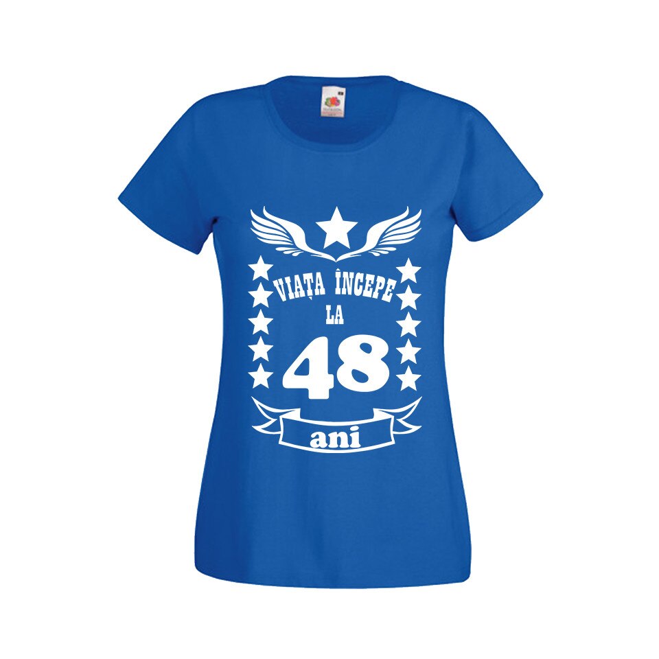 Tricou dama personalizat viata incepe la 48 ani albastru S