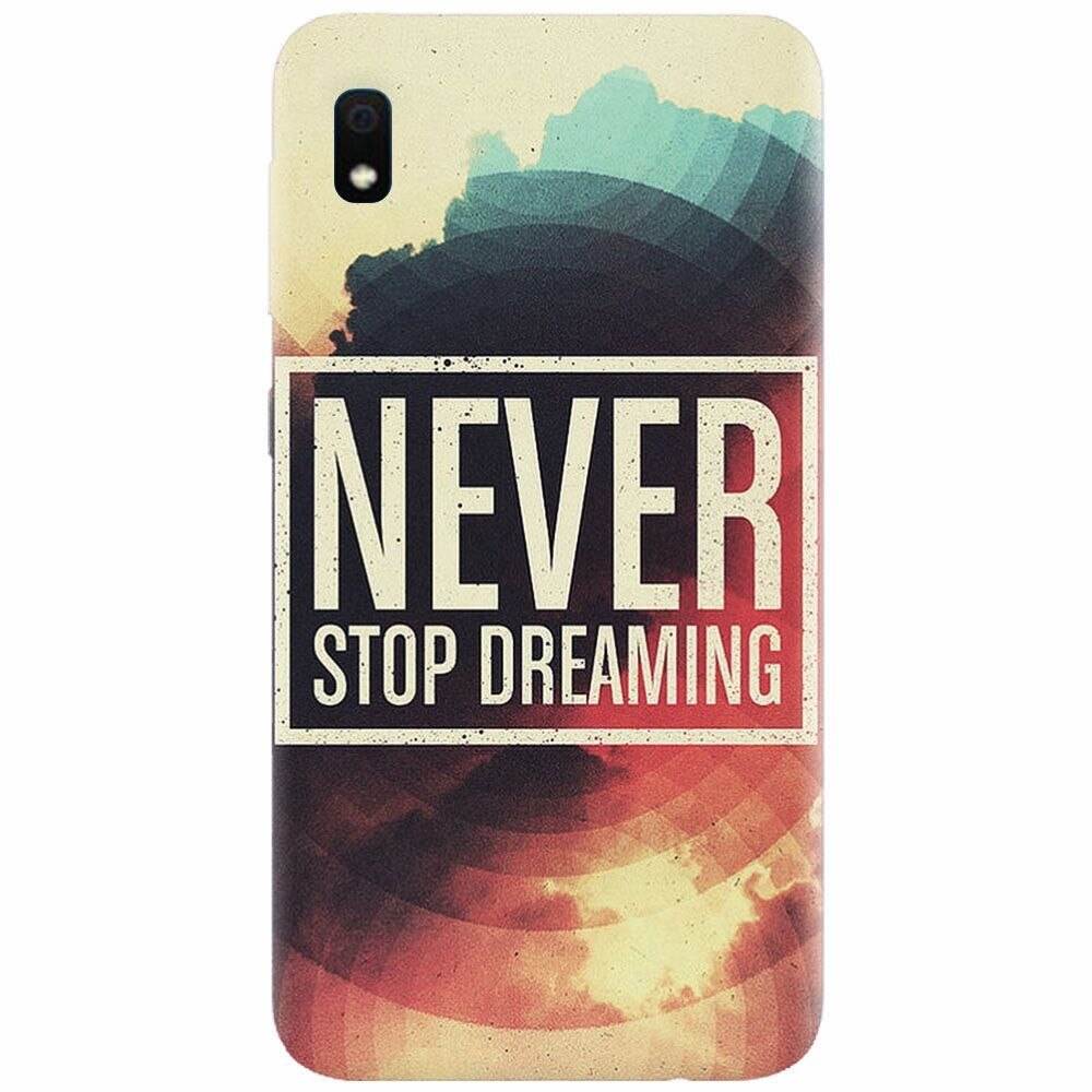 Husa silicon pentru Samsung Galaxy A10, Never Stop Dreaming