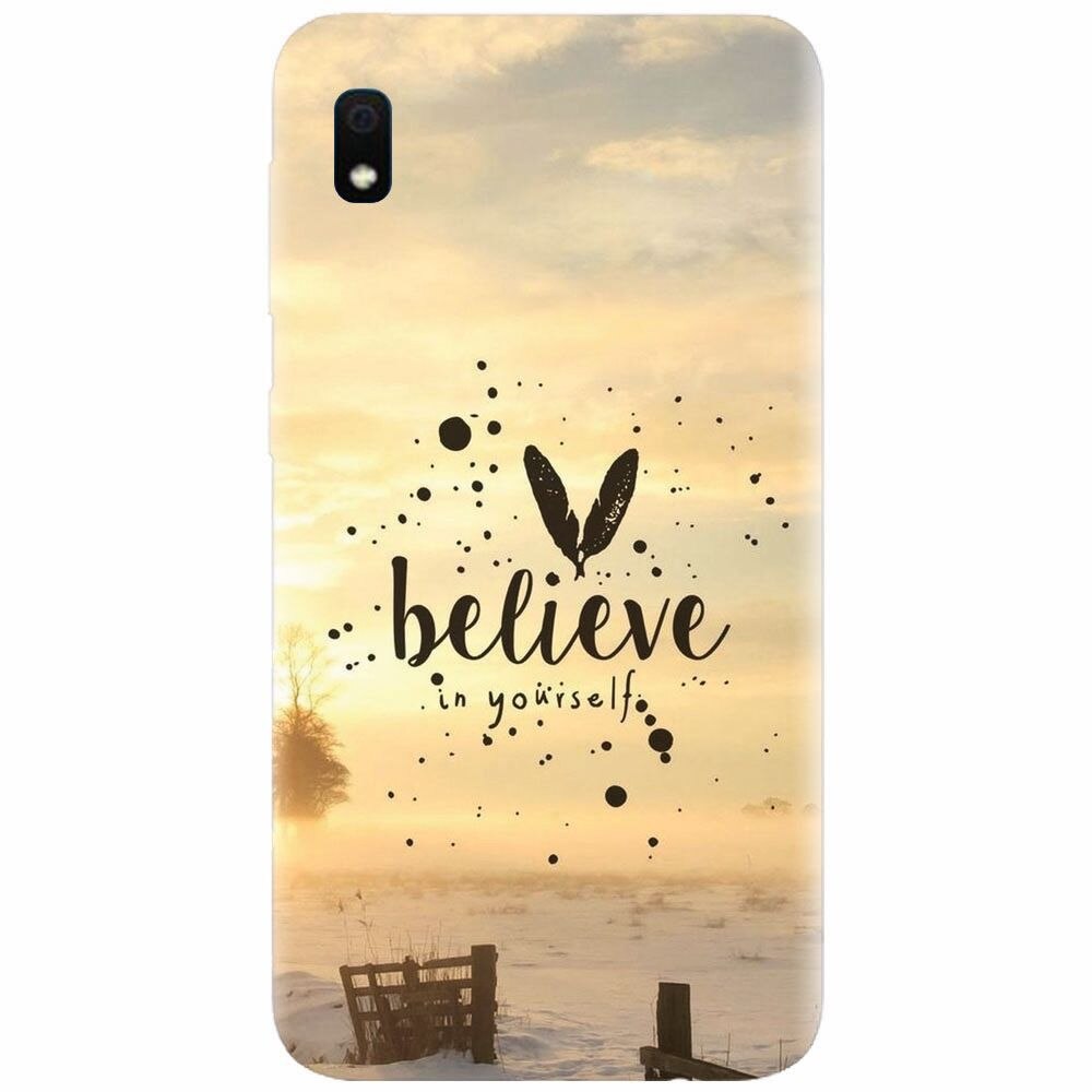 Husa silicon pentru Samsung Galaxy A10, Believe In Yourself