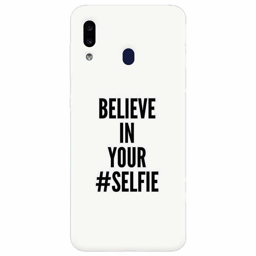 Husa silicon pentru Samsung Galaxy A20e, Believe In Yourlfie