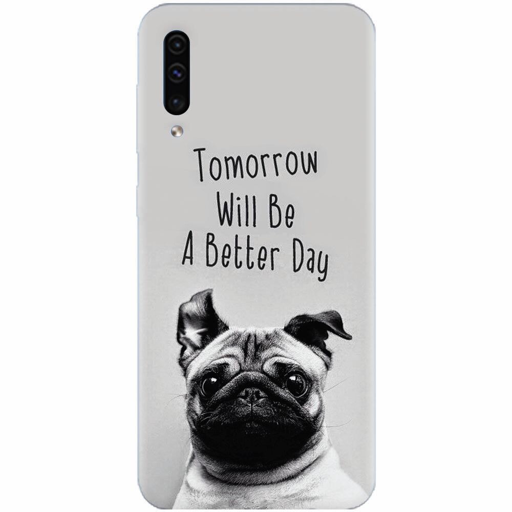 Husa silicon pentru Samsung Galaxy A70, Tomorrow Will Be A Better Day Pug