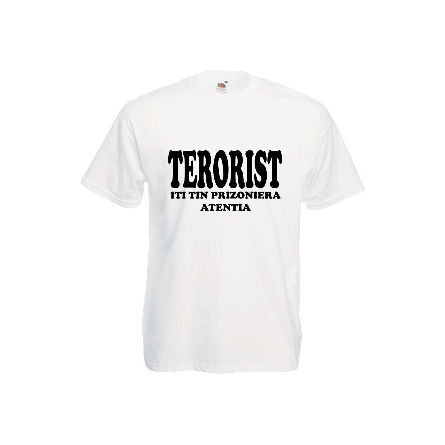 Tricou barbatesc personalizat Fruit of the loom terorist iti tin prizoniera atentia ,alb, L