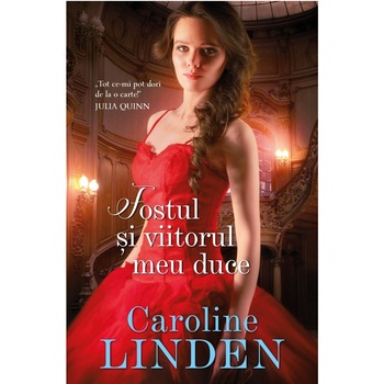 Fostul si viitorul meu duce. Caroline Linden Fostul si viitorul meu duce. Caroline Linden