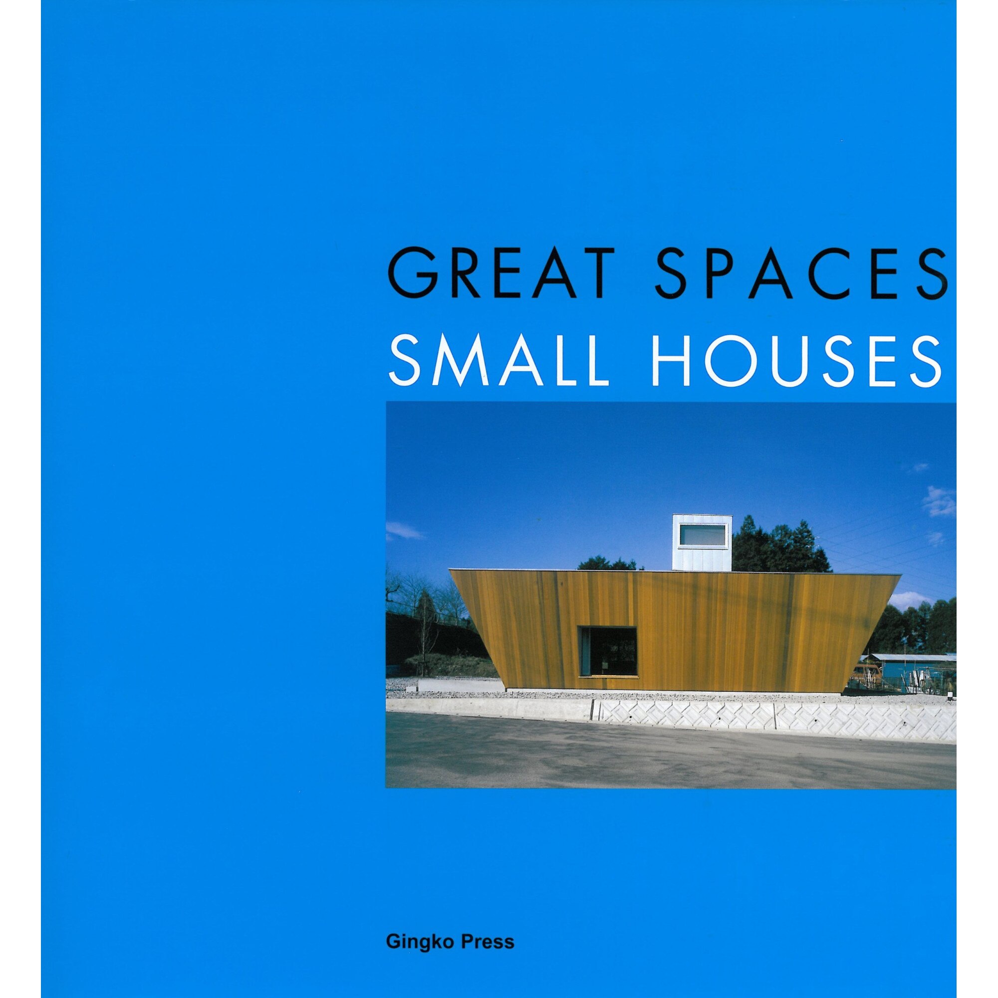 Great spaces small houses by Shigeru Ban, Alvaro Siza