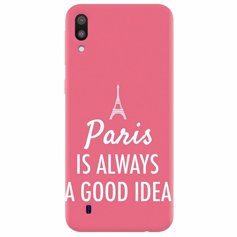 Husa silicon pentru Samsung Galaxy M10, Paris Is Always A Good Idea
