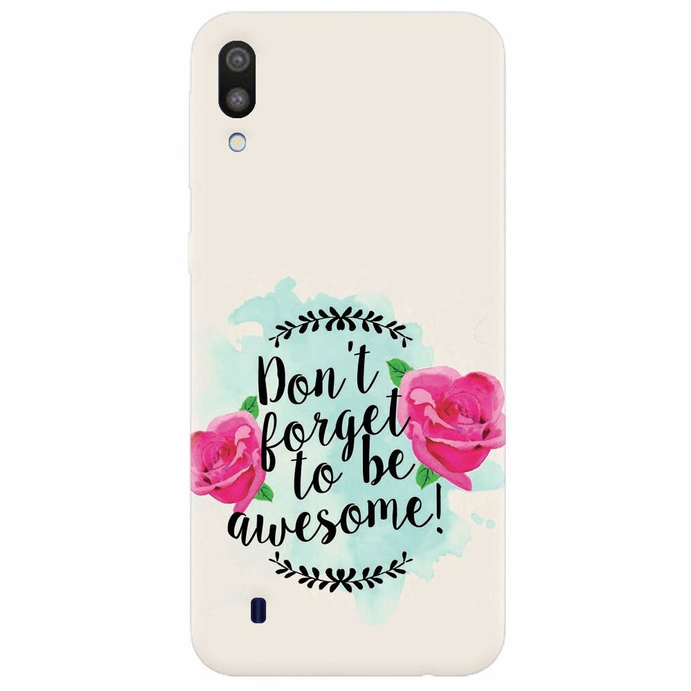 Husa silicon pentru Samsung Galaxy M10, Dont Forget