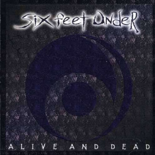 Six Feet Under - Alive And Dead (CD)