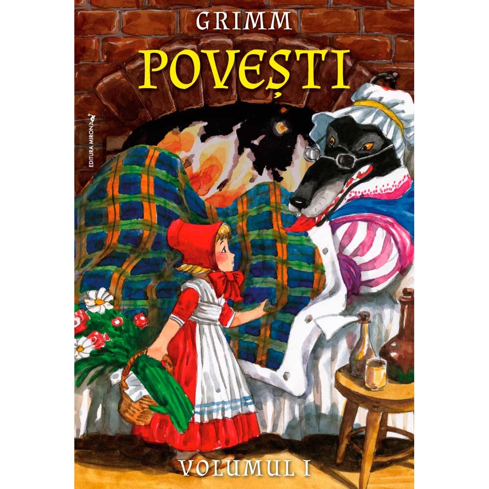 Grimm Povesti Volumul 1 - Editura Miron
