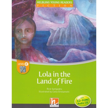 Lola in the Land of Fire Rick Sampedro Lola in the Land of Fire Rick Sampedro