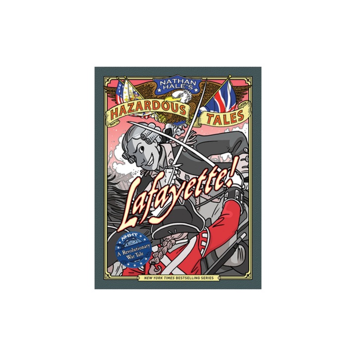 Lafayette! A Revolutionary War Tale, Nathan Hale