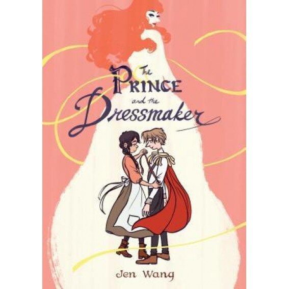 The Prince and the Dressmaker, Jen Wang (Author)