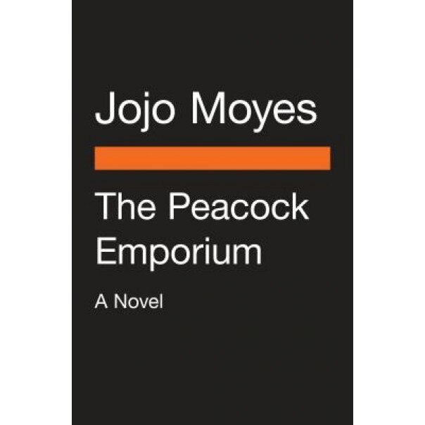 The Peacock Emporium, Jojo Moyes (Author)