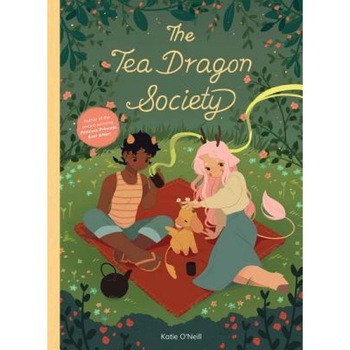 The Tea Dragon Society, Katie O'Neill (Author) The Tea Dragon Society, Katie O'Neill (Author)