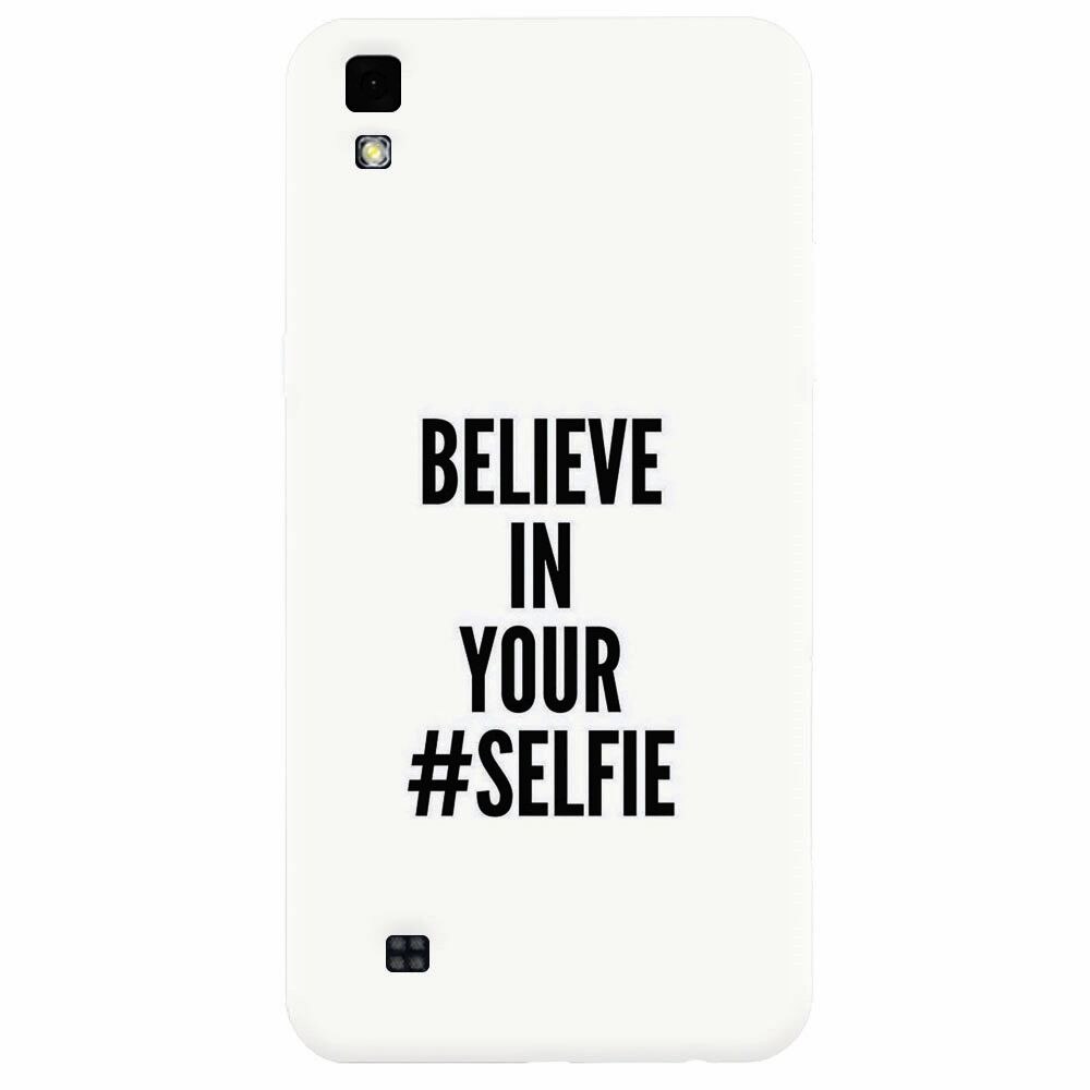 Husa silicon pentru Lg X Power, Believe In Yourlfie