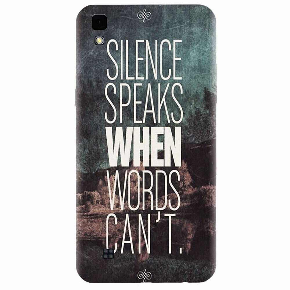 Husa silicon pentru Lg X Power, Silence Speaks When Word Cannot