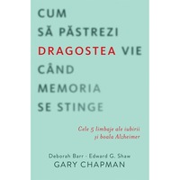 cum sa pastrezi dragostea vie cand memoria se stinge cele 5 limbaje ale iubirii si boala alzheimer gary chapman deborah barr edward g shaw editura casa cartii imagen 9_0_
0