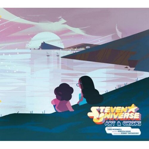 Steven Universe: Art & Origins, Chris McDonnell (Author)