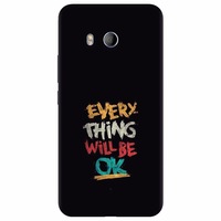 Husa silicon pentru Htc U 11, Everything Will Be Ok