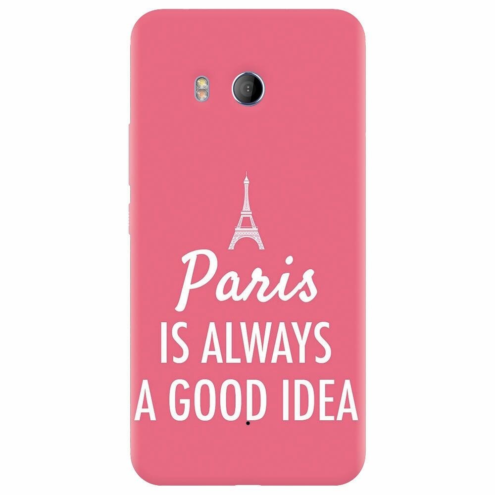Husa silicon pentru Htc U 11, Paris Is Always A Good Idea