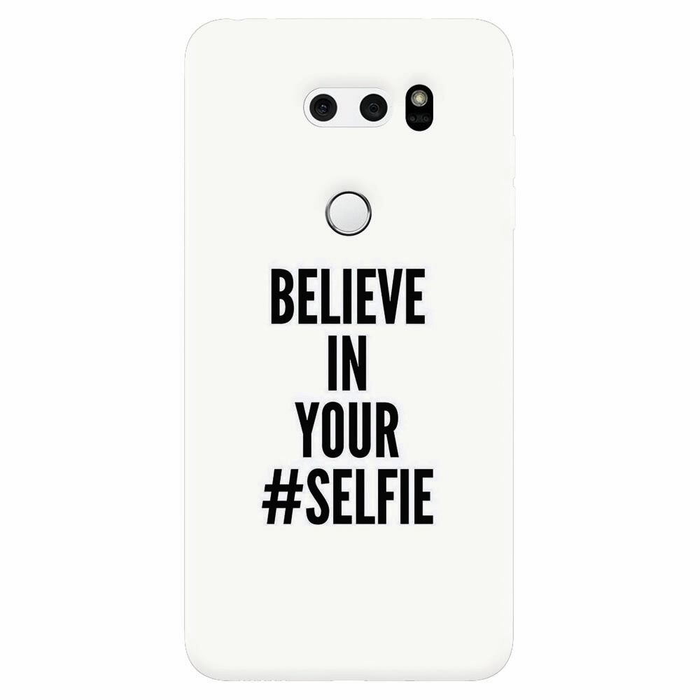 Husa silicon pentru Lg V30, Believe In Yourlfie