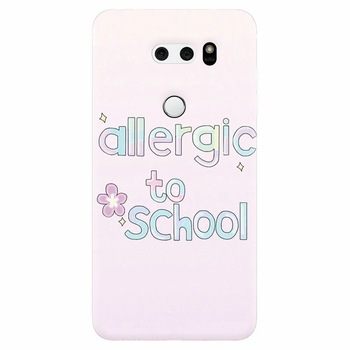 Husa silicon pentru Lg V30, Allergic To School Husa silicon pentru Lg V30, Allergic To School