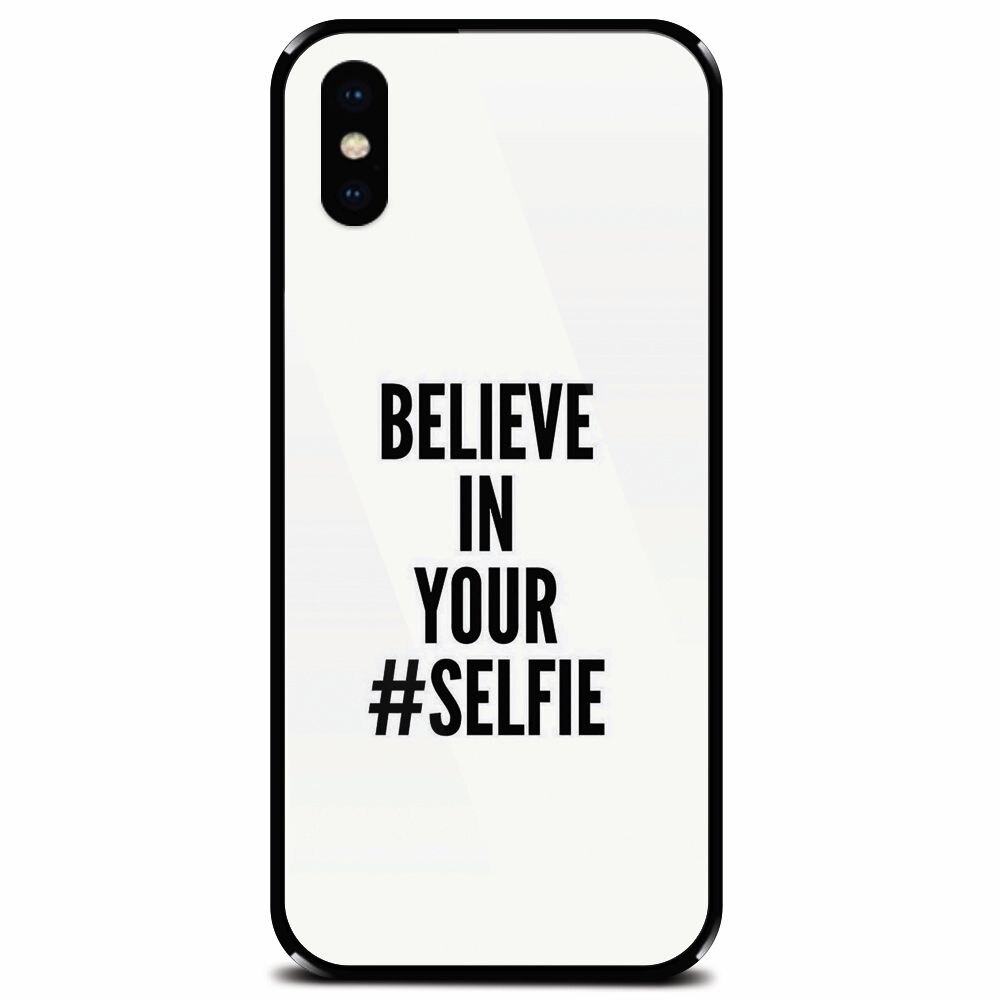 Husa din sticla securizata pentru Apple iPhone XS Max, Believe In Yourlfie