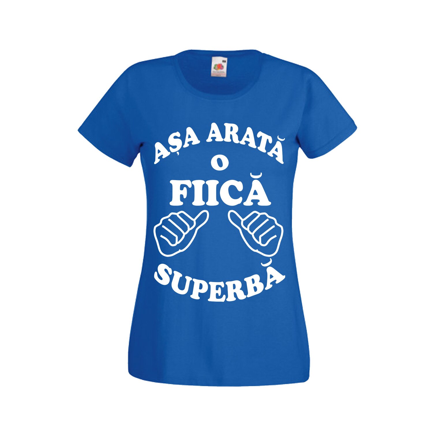 Tricou dama Fruit of the loom Asa arata o fiica superba albastru L