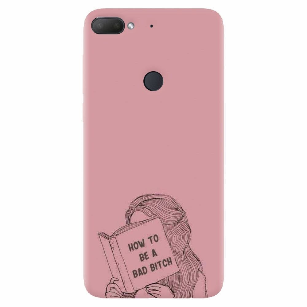 Husa silicon pentru Htc Desire 12 Plus, How To Be A Bad