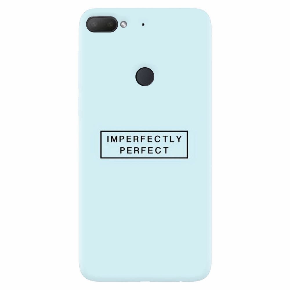 Husa silicon pentru Htc Desire 12 Plus, Imperfectly Perfect