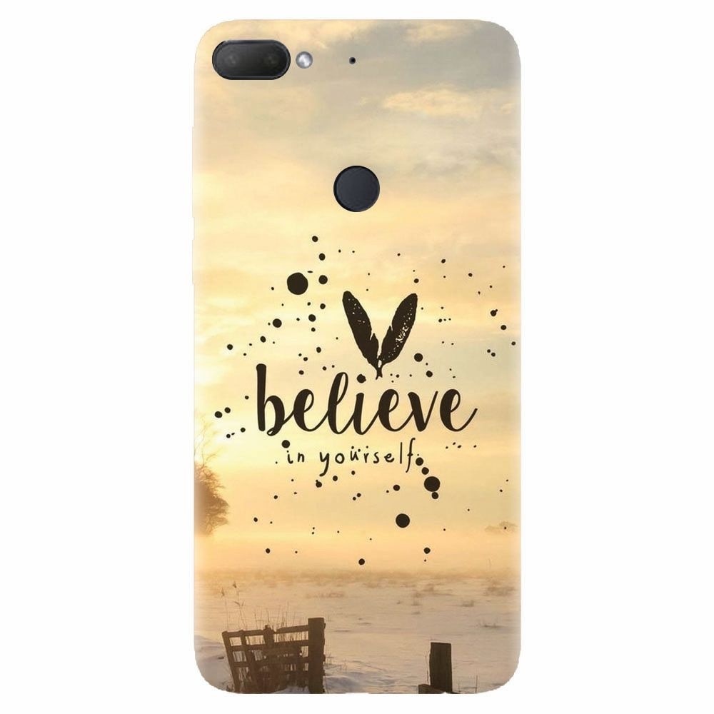 Husa silicon pentru Htc Desire 12 Plus, Believe In Yourself