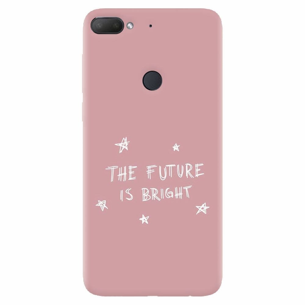 Husa silicon pentru Htc Desire 12 Plus, The Future Is Bright