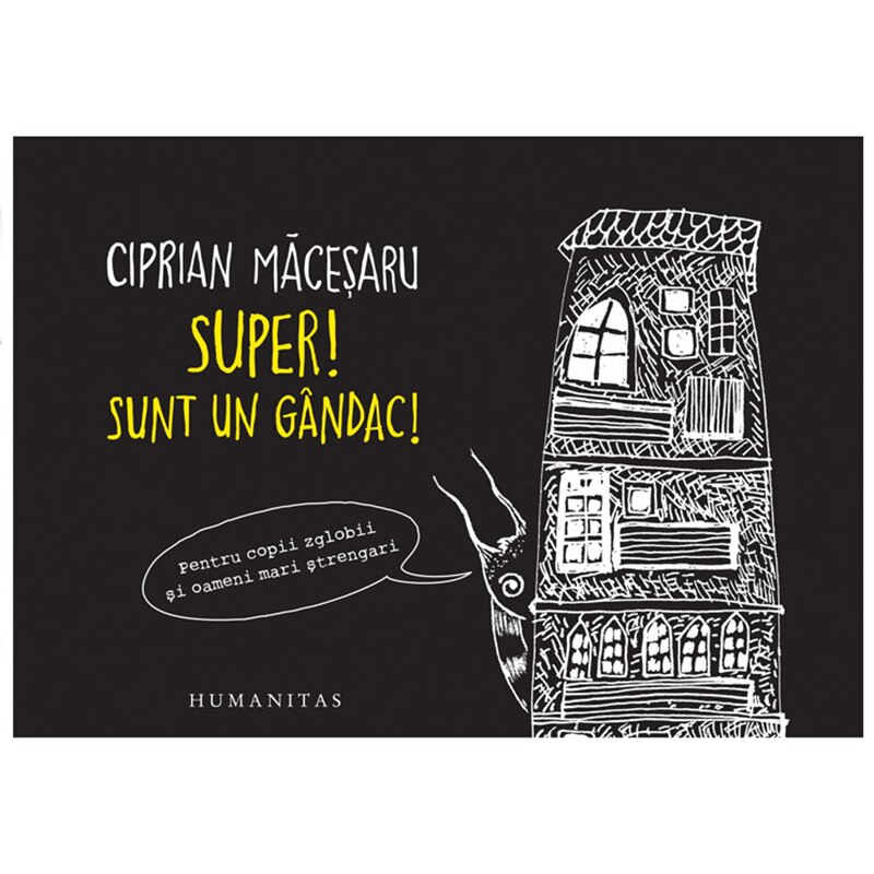 Super! Sunt un gandac! - Ciprian Macesaru