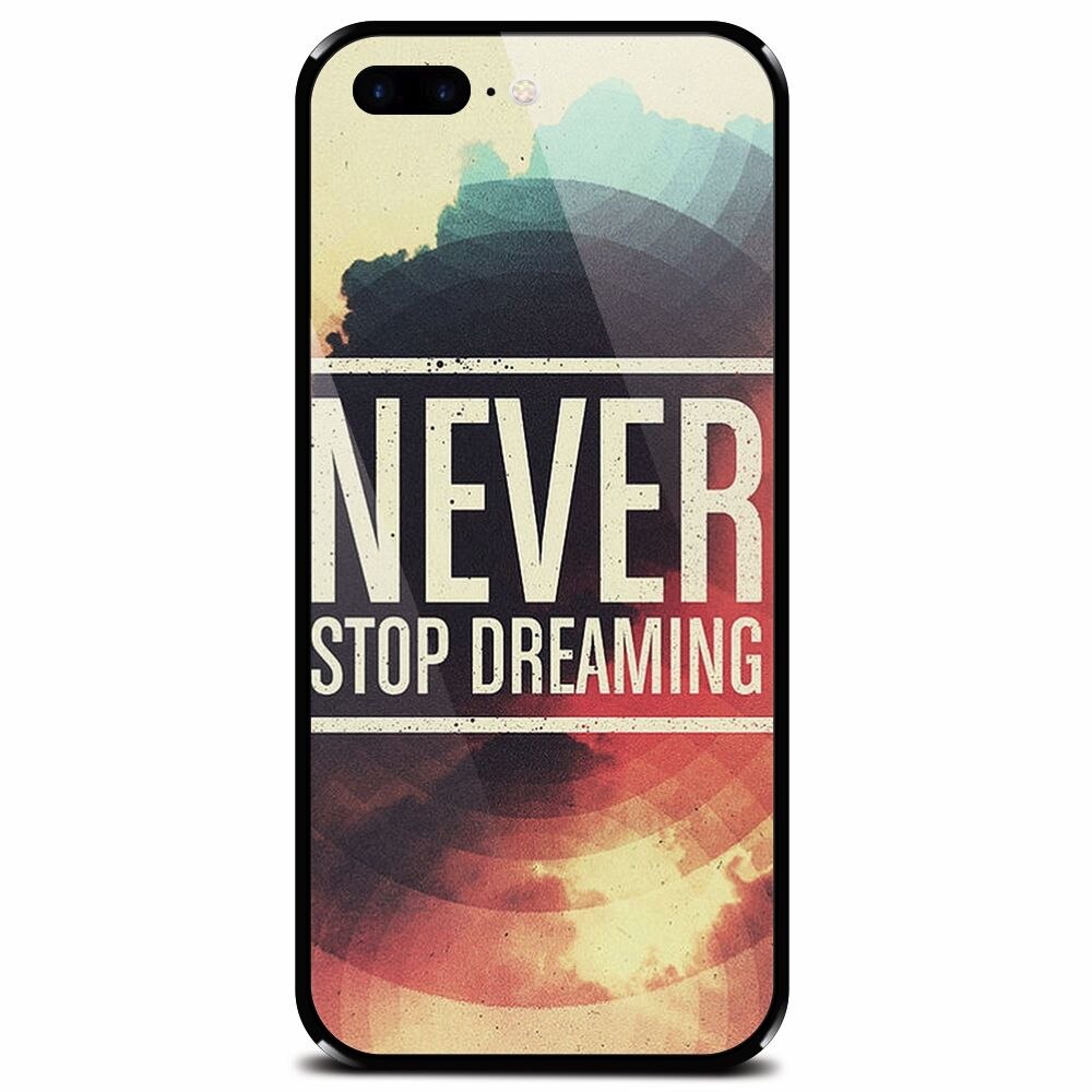 Husa din sticla securizata pentru Apple iPhone 7 Plus, Never Stop Dreaming