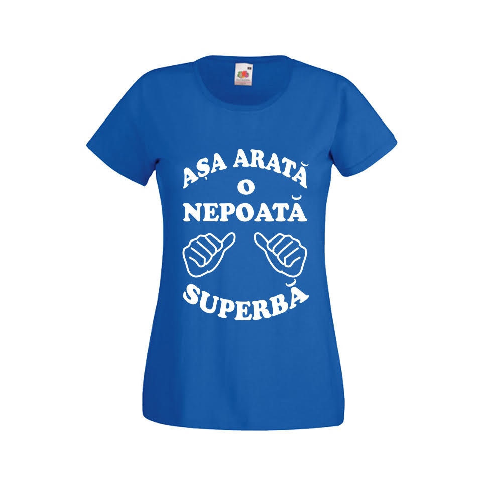 Tricou dama personalizat Fruit of the loom Asa arata o nepoata superba ,albastru, M