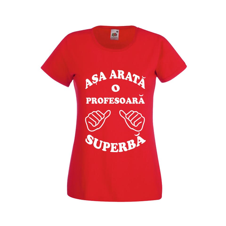 Tricou dama personalizat Fruit of the loom Asa arata o profesoara superba ,rosu, M
