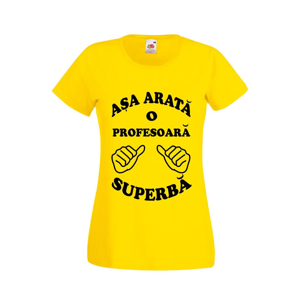 Tricou dama personalizat Fruit of the loom Asa arata o profesoara superba ,galben, 2XL