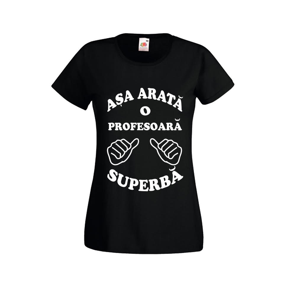 Tricou dama personalizat Fruit of the loom Asa arata o profesoara superba ,negru, 2XL