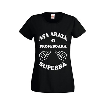 Tricou dama personalizat Fruit of the loom Asa arata o profesoara superba ,negru, 2XL Tricou dama personalizat Fruit of the loom Asa arata o profesoara superba ,negru, 2XL