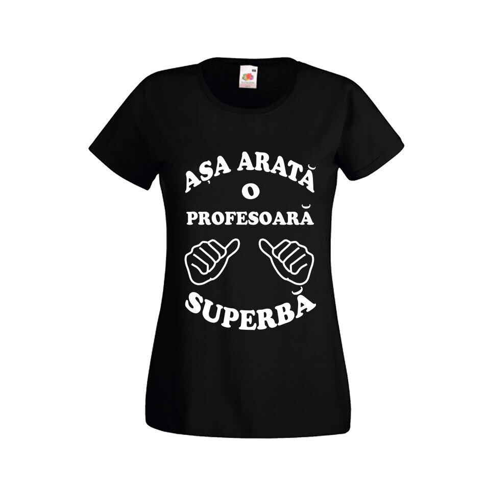 Tricou dama personalizat Fruit of the loom Asa arata o profesoara superba ,negru, M