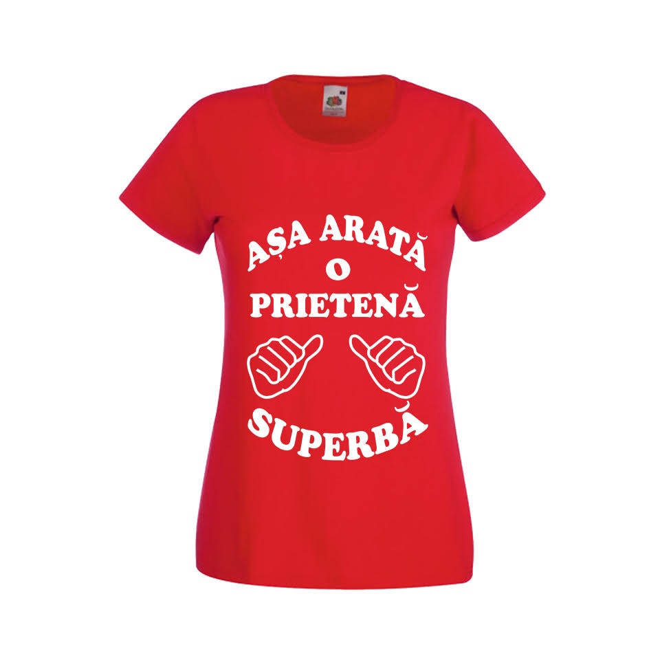 Tricou dama personalizat Fruit of the loom Asa arata o prietena superba ,rosu, XL