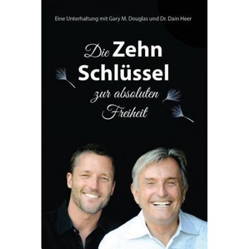 Die Zehn Schlussel Zur Absoluten Freiheit - 10 Keys to Total Freedom - German, Gary M. Douglas (Author) Die Zehn Schlussel Zur Absoluten Freiheit - 10 Keys to Total Freedom - German, Gary M. Douglas (Author)