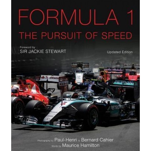 Formula One: The Pursuit of Speed: A Photographic Celebration of F1's Greatest Moments, Maurice Hamilton (Author)