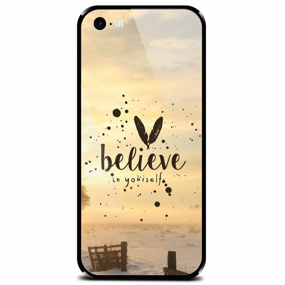 Husa din sticla securizata pentru Apple iPhone 5, Believe In Yourself