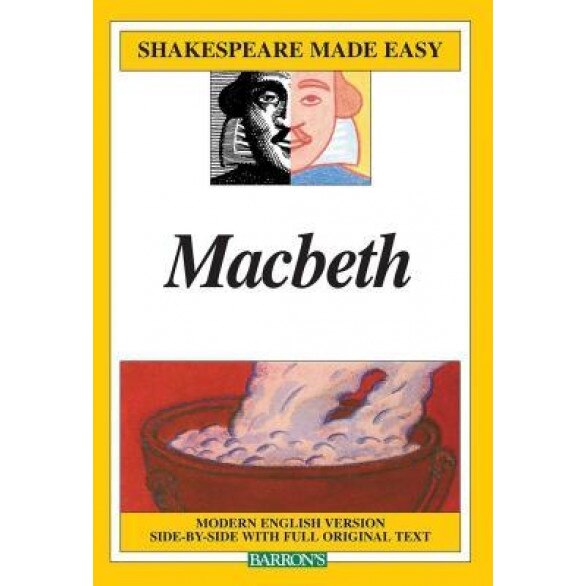 Macbeth: Modern English Version Side-By-Side with Full Original Text, William Shakespeare