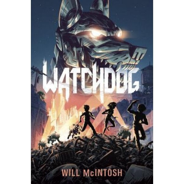 Watchdog, Will McIntosh (Author)