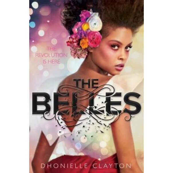 The Belles, Dhonielle Clayton (Author)